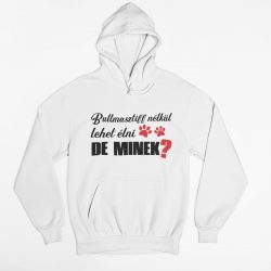Bullmasztiff nélkül lehet élni, de minek? póló