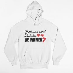 Bullterrier nélkül lehet élni, de minek? férfi pulóver