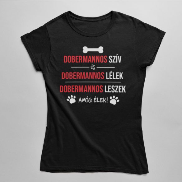 Dobermannos szív és dobermannos lélek női póló