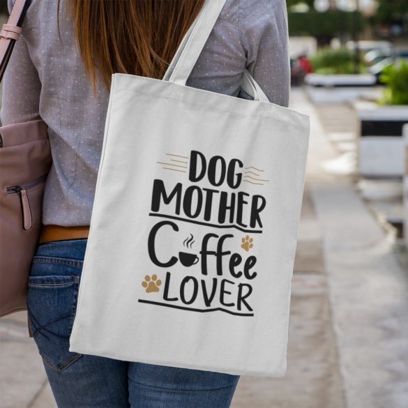 Dog mother coffee lover vászontáska
