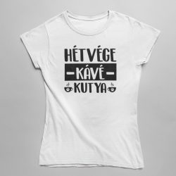 Hétvége, kávé, kutya női póló