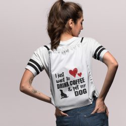 I just to drink coffee & pet my dog tornazsák