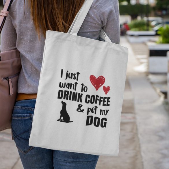 I just to drink coffee & pet my dog vászontáska