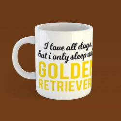 I only sleep with golden retrievers bögre