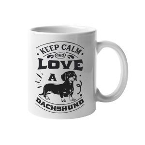 Keep calm and love a Dachshund bögre