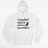 A kutyákkal töltött idő sohasem haszontalan! pulóver