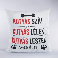 Kutyás szív és kutyás lélek párna