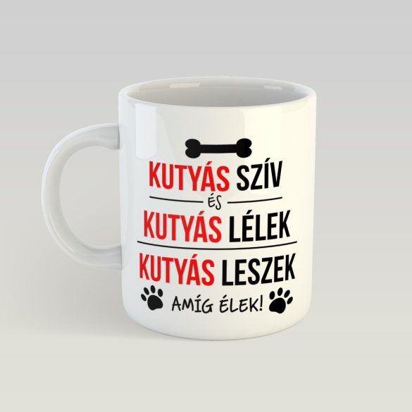 Kutyás szív kutyás lélek bögre