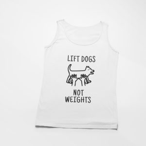 Lift dogs not weights női atléta