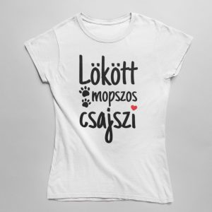 Lökött mopszos csajszi női póló