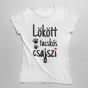 Lökött tacskós csajszi női póló