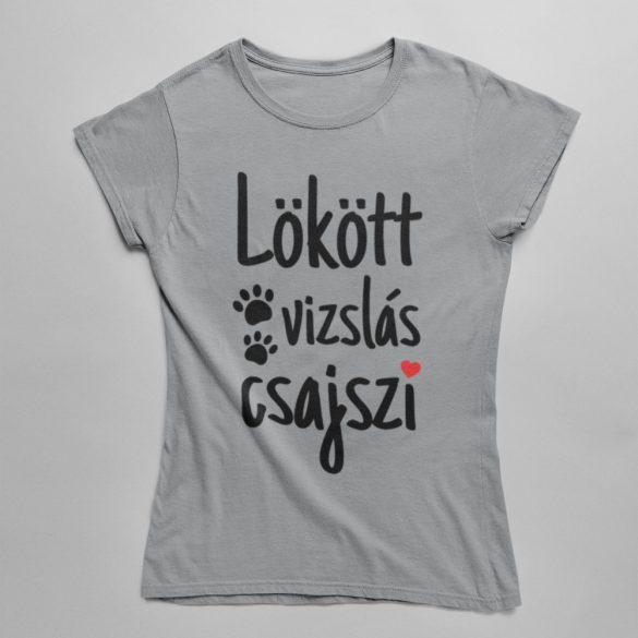 Lökött vizslás csajszi női póló
