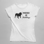 Mother of bulldogs női póló