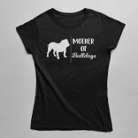 Mother of bulldogs női póló
