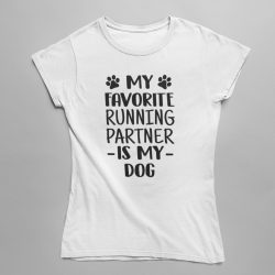 My favorite running partner is my dog női póló