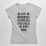 My favorite running partner is my dog női póló