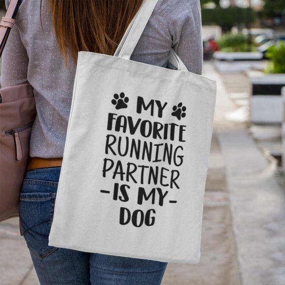 My favorite running partner is my dog vászontáska