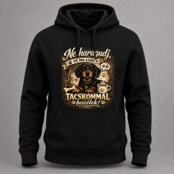 Ne haragudj, de ma csak a tacskómmal beszélek pulóver