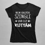 Nem vagyok szingli, van egy kutyám! (2) női póló