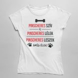 Pinscheres szív és pinscheres lélek női póló