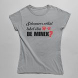 Schnauzer nélkül lehet élni, de minek? női póló