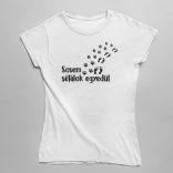 Sosem sétálok egyedül női póló