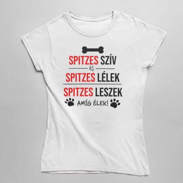 Spitzes szív és spitzes lélek női póló