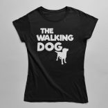 The walking dog Női Póló